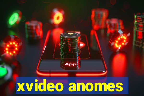 xvideo anomes